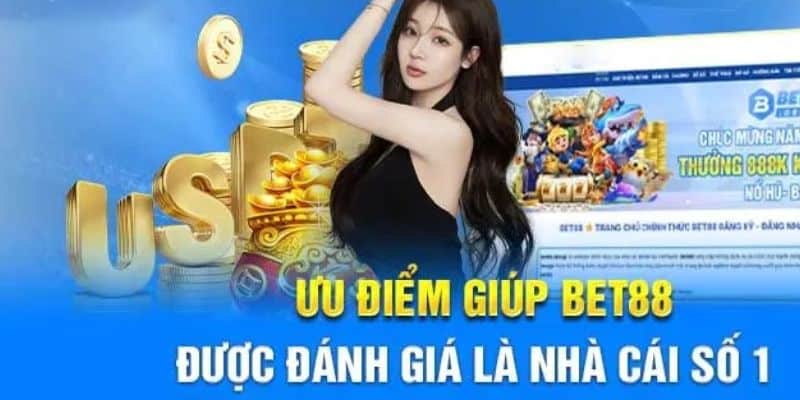 Điểm nổi bật tại Bet88